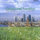 GrünGürtel Frankfurt: Dokumentation eins Symposiums zum GrünGürtel (Schriftenreihe Lebendige Stadt) Film, Art & Culture