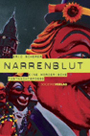 Narrenblut: Eine mörderische Fastnachtsposse. Krimi Contemporary literature