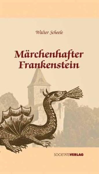 Märchenhafter Frankenstein: 27 Märchen rund um die Burg Frankenstein Fairy Tales & Legends