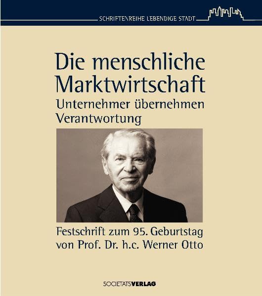 Die menschliche Marktwirtschaft: Unternehmer übernehmen Verantwortung Business, Finance & Career