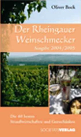 Der Rheingauer Weinschmecker 2004/2005: Die 40 besten Strausswirtschaften und Gutsschänken Books