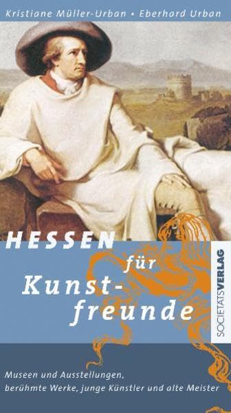 Hessen für Kunstfreunde: Museen und Ausstellungen, berühmte Werke, junge Künstler und alte Meister Leisure, Home & Garden