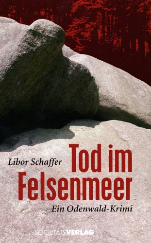 Tod im Felsenmeer: Ein Odenwald-Krimi Crime & Thrillers