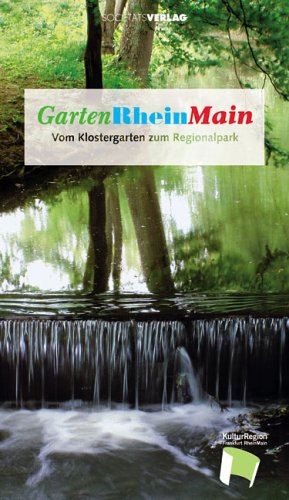 GartenRheinMain: Vom Klostergarten zum Regionalpark Garden & Plants