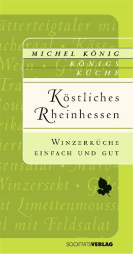 Köstliches Rheinhessen: Winzerküche - einfach & gut Leisure, Home & Garden