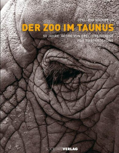 Der Zoo im Taunus: 50 Jahre Georg von Opel-Freigehege für Tierforschung Natural Sciences