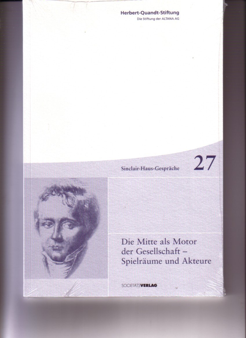 Sinclair-Haus-Gespräche 27: Die Mitte als Motor der Gesellschaft Politics & History