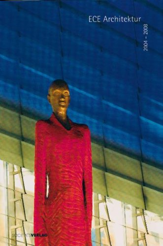 ECE Architektur - 2004-2008 Architecture