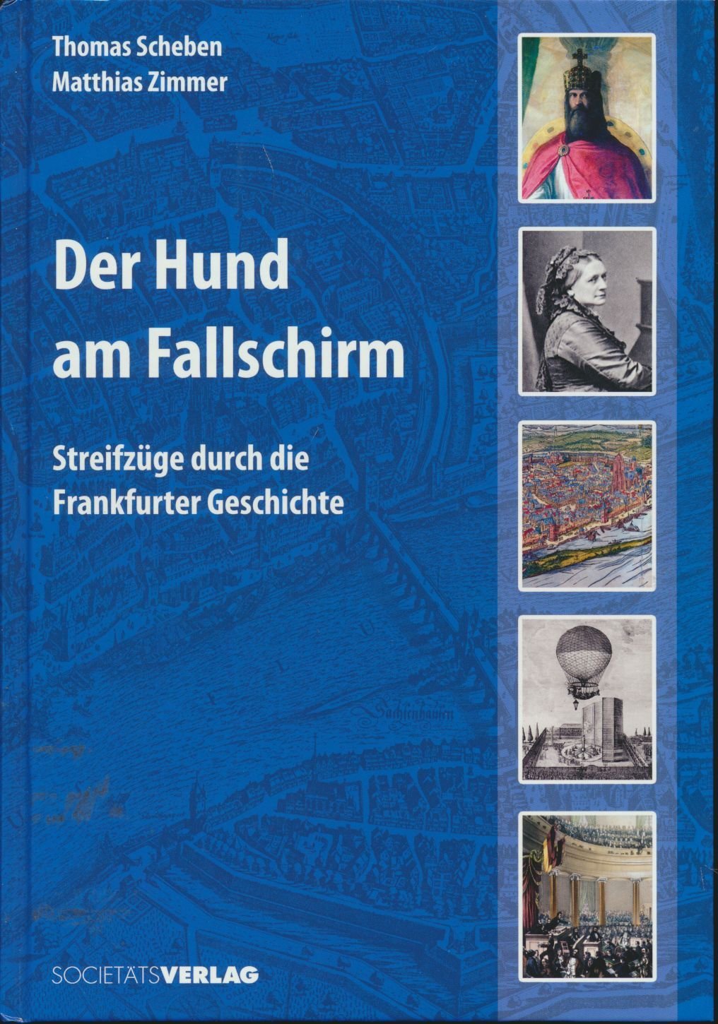 Der Hund am Fallschirm - Streifzüge durch die Frankfurter Geschichte book
