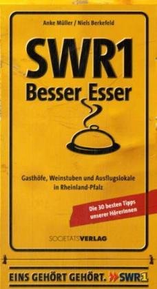 SWR1 Besser Esser: Gasthöfe, Weinstuben und Ausflugslokale in Rheinland-Pfalz Leisure, Home & Garden