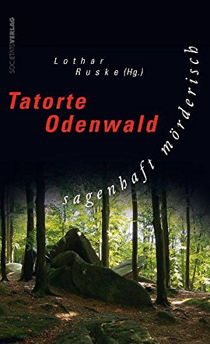 Tatorte Odenwald: Sagenhaft Mörderisch Contemporary literature