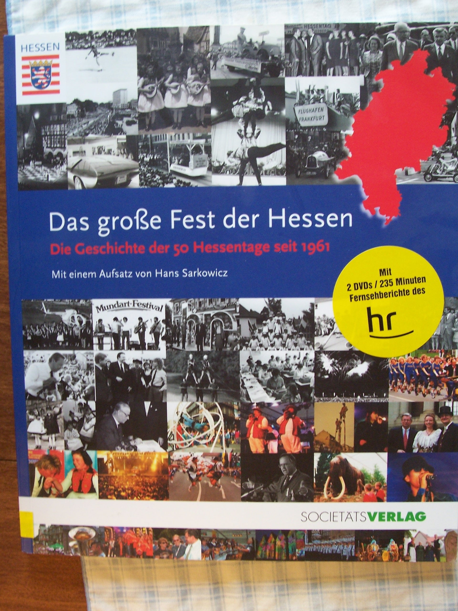 Das große Fest der Hessen: Die Geschichte der 50 Hessentage seit 1961 Politics & History