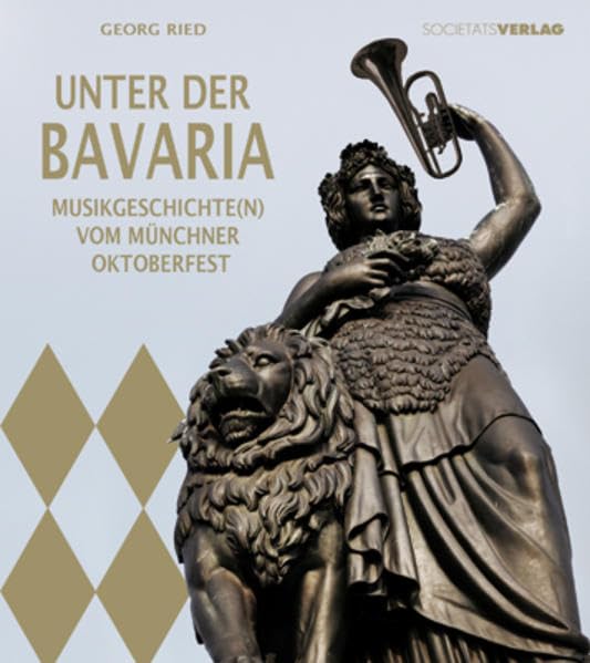 Unter der Bavaria: Musikgeschichte(n) vom Münchner Oktoberfest Politics & History