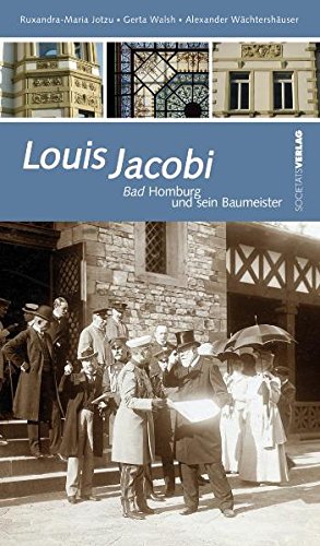 Louis Jacobi: Bad Homburg und sein Baumeister Politics & History