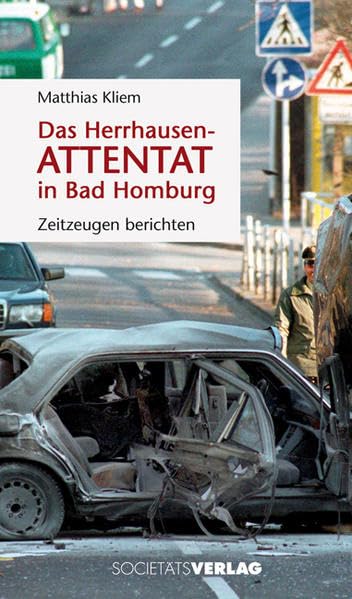 Das Herrhausen-Attentat in Bad Homburg: Zeitzeugen berichten German history