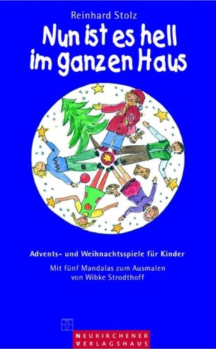 Nun ist es hell im ganzen Haus: Advents- und Weihnachtsspiele für Kinder. Mit 5 Mandalas zum Ausmalen Religion & Esotericism