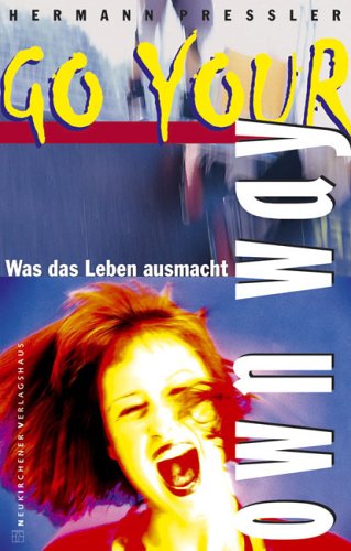 Go your own way: Was das Leben ausmacht Religion & Esotericism