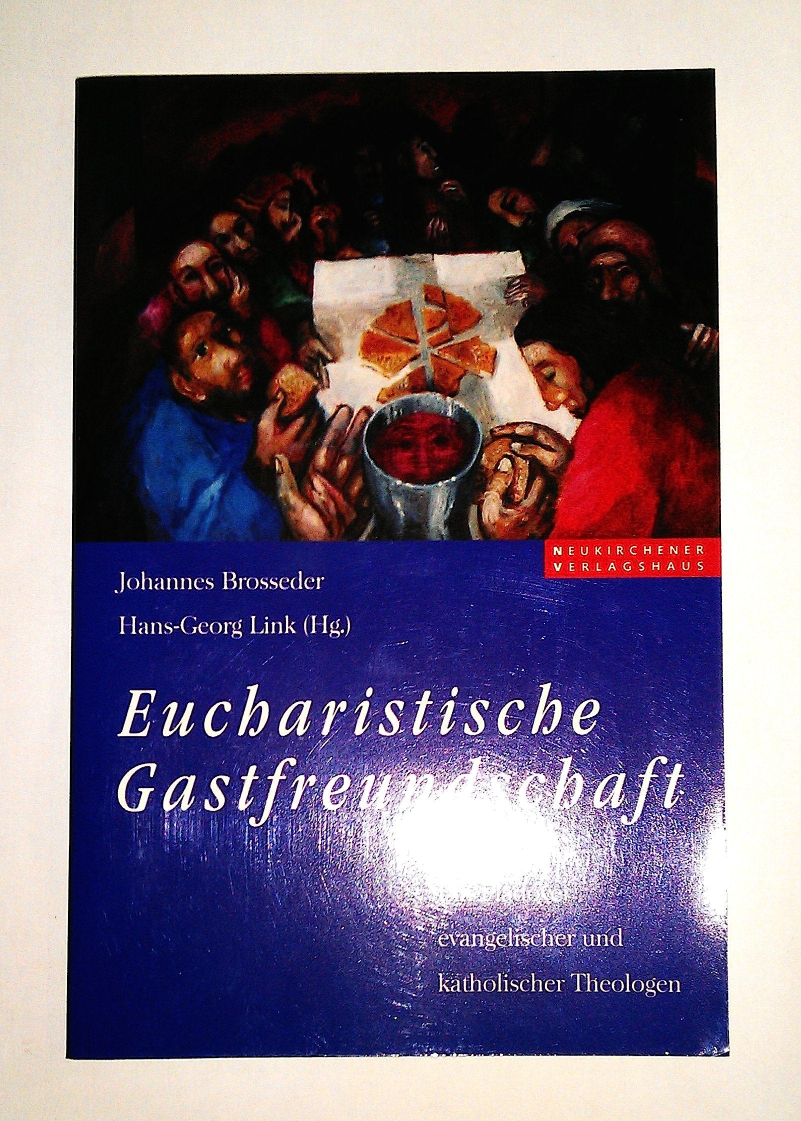Eucharistische Gastfreundschaft: Ein Plädoyer evangelischer und katholischer Theologen Religion & Esotericism