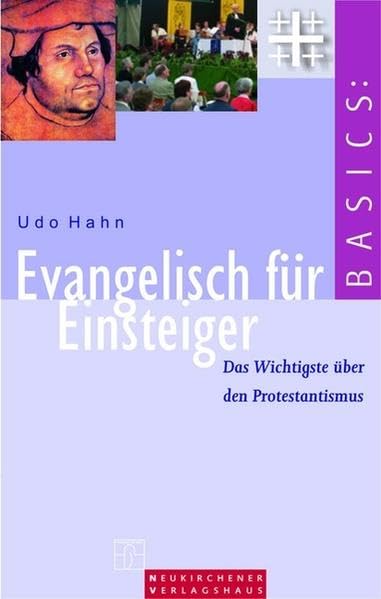 Evangelisch für Einsteiger: Das Wichtigste über den Protestantismus (Basics) Religion & Esotericism