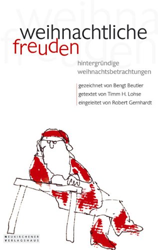 Weihnachtliche Freuden. Hintergründige Weihnachtsbetrachtungen Non-fiction