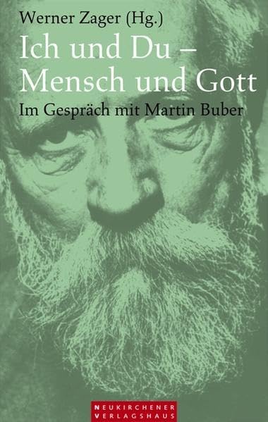 Ich und Du - Mensch und Gott: Im Gespräch mit Martin Buber Science