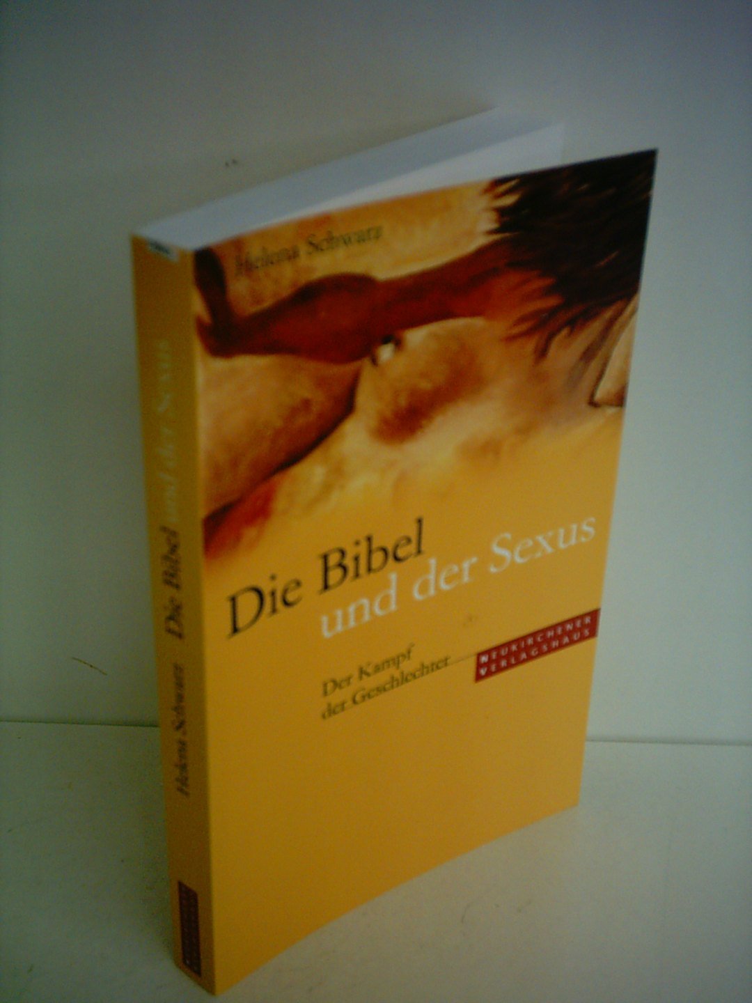 Die Bibel und der Sexus: Der Kampf der Geschlechter Religion & Esotericism