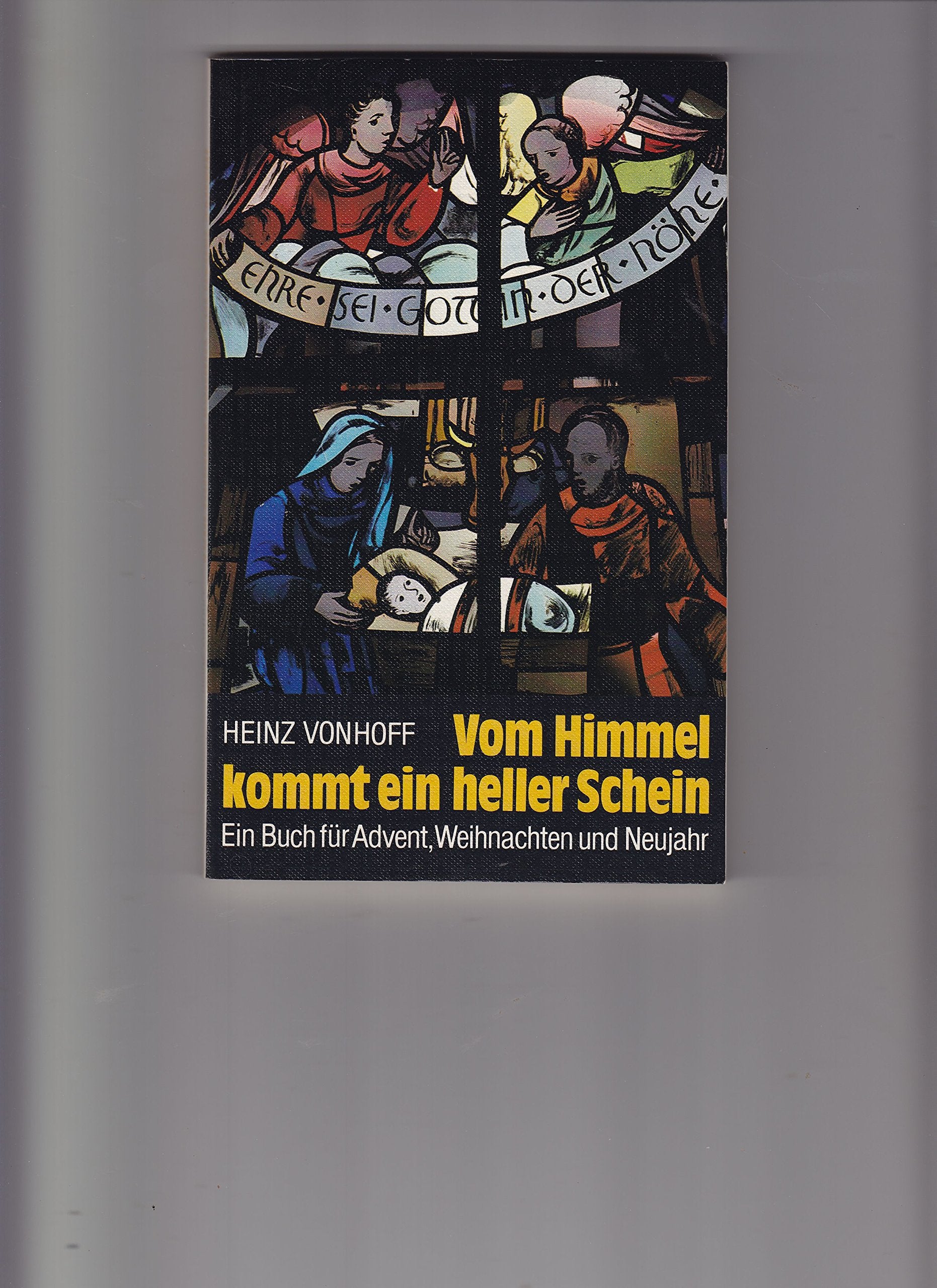 Vom Himmel kommt ein heller Schein. Ein Buch für Advent, Weihnachten und Neujahr Books