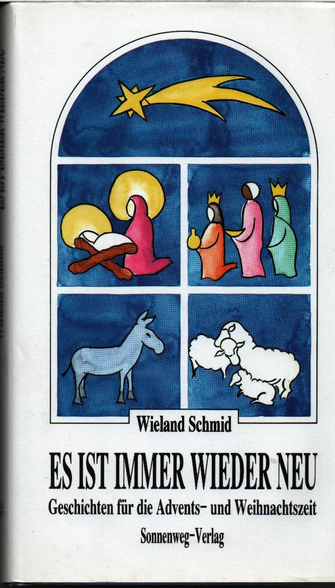Es ist immer wieder neu. Geschichten für die Advents- und Weihnachtszeit Books