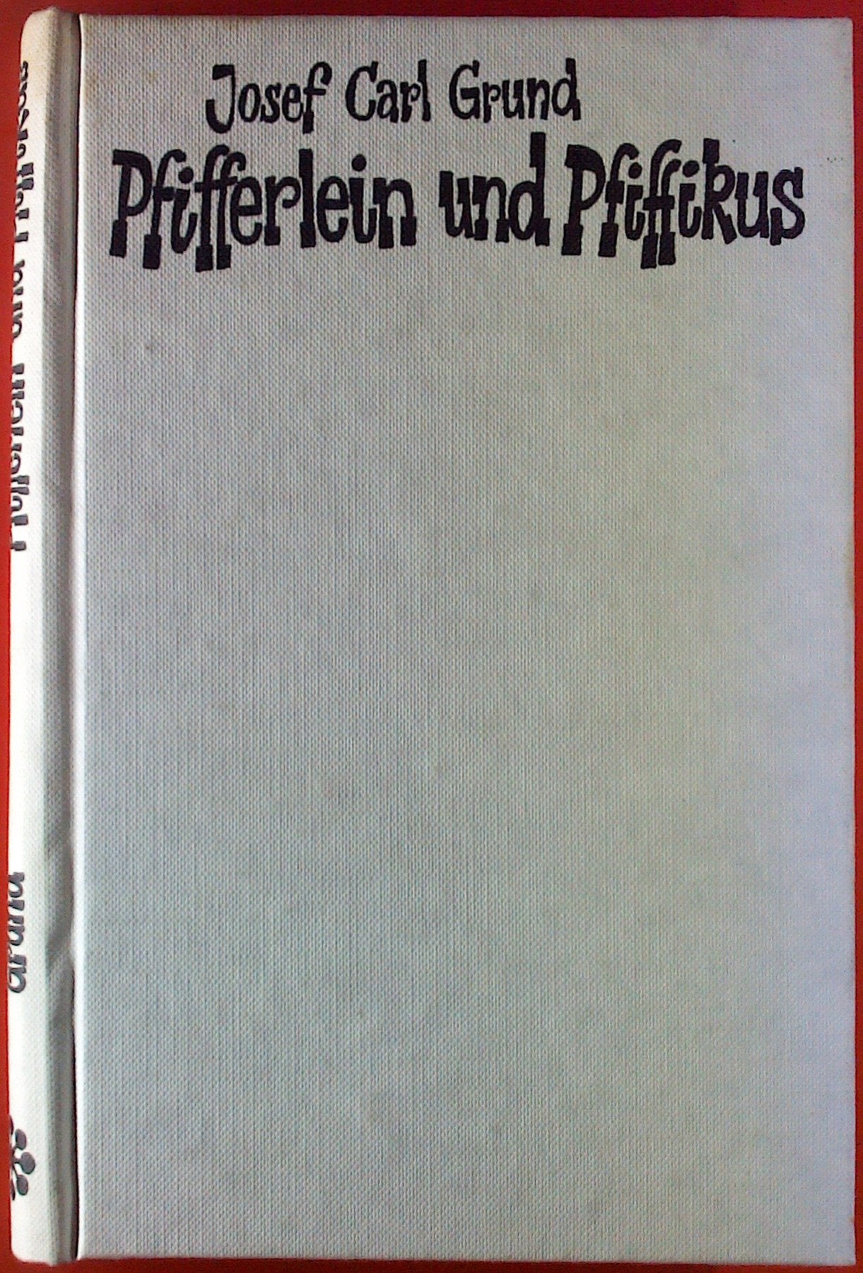 Pfifferlein und Pfiffikus. 1. Auflage. Books