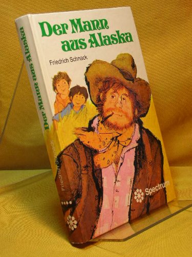 Der Mann aus Alaska. Eine Goldgräbergeschichte für jung und alt. Books