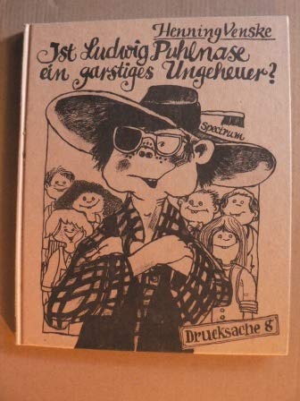 Ist Ludwig Puhlnase ein garstiges Ungeheuer? Books