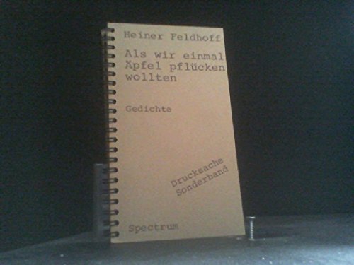 Als wir einmal Äpfel pflücken wollten - Gedichte - Drucksache Sonderband Books