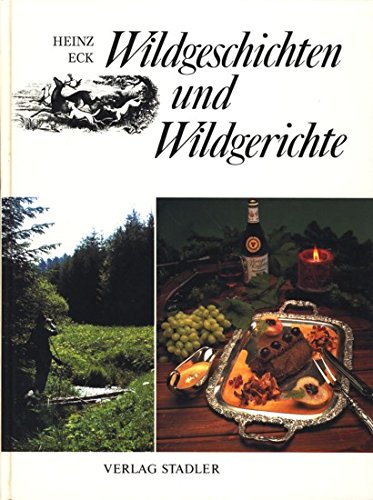 Wildgeschichten und Wildgerichte aus dem Schwarzwald Cooking & Enjoying