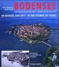 Bodensee - Im Wandel der Zeit: Ein Porträt in Luftbildern aus 70 Jahren Travel