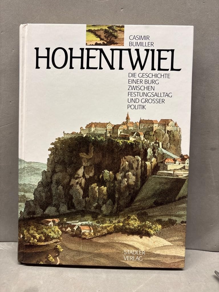 Hohentwiel: Die Geschichte einer Burg zwischen Festungsalltag und großer Politik (Beiträge zur Singener Geschichte, Bd.20) Arts & Music