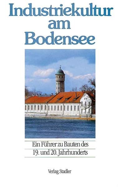 Industriekultur am Bodensee Architecture Books