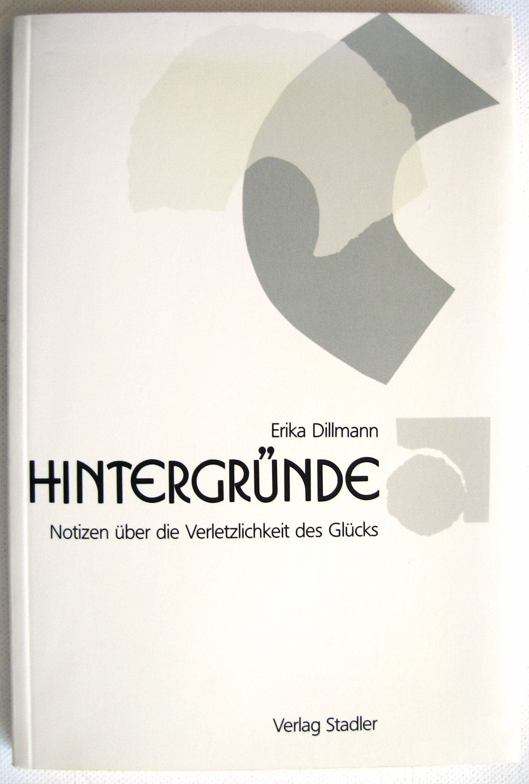 Hintergründe: Notizen über die Verletzlichkeit des Glücks Books