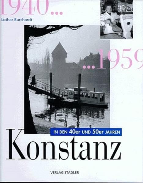 Das Konstanz der 40er und 50er Jahre Leisure, Home & Garden