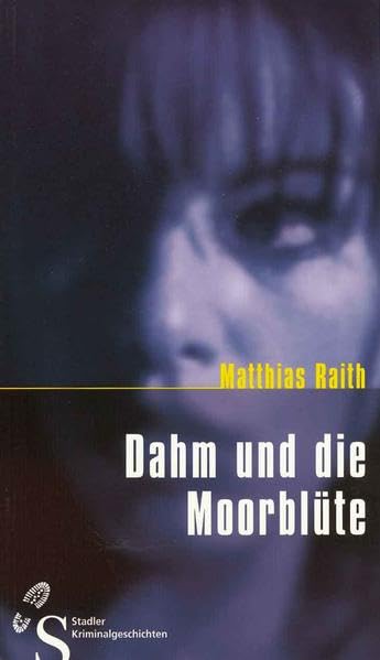 Dahm und die Moorblüte: Krimi Contemporary literature