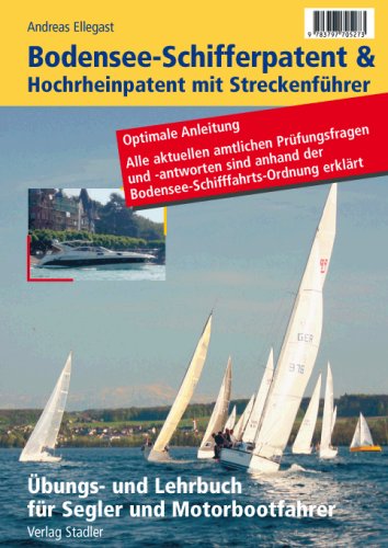 Bodensee-Schifferpatent & Hochrheinpatent mit Streckenführer: Übungs- und Lehrbuch für Segler und Motorbootfahrer Leisure & Fun