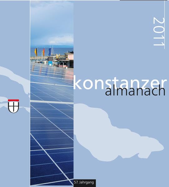 Konstanzer Almanach 2011: Das illustrierte Jahrbuch der Stadt Konstanz Reference Books