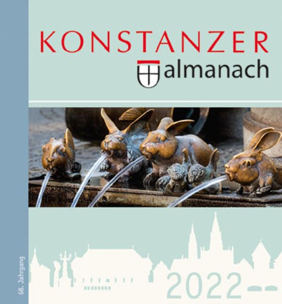 Konstanzer Almanach 2022: Das illustrierte Jahrbuch der Stadt Konstanz Social Sciences