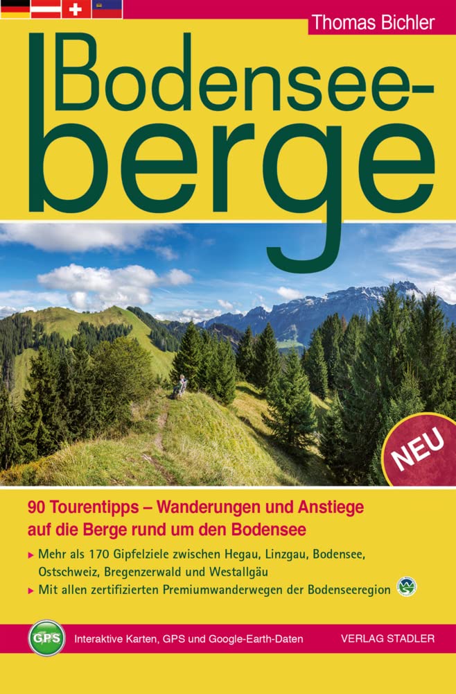 Bodenseeberge: 90 Tourentipps - Wanderungen und Anstiege auf die Berge rund um den Bodensee Travel Guides