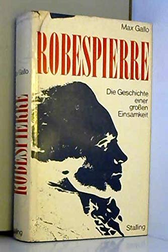Robespierre. Die Geschichte einer großen Einsamkeit Politics & History