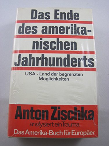 Das Ende des amerikanischen Jahrhunderts. USA, das Land der begrenzten Möglichkeiten Social Sciences