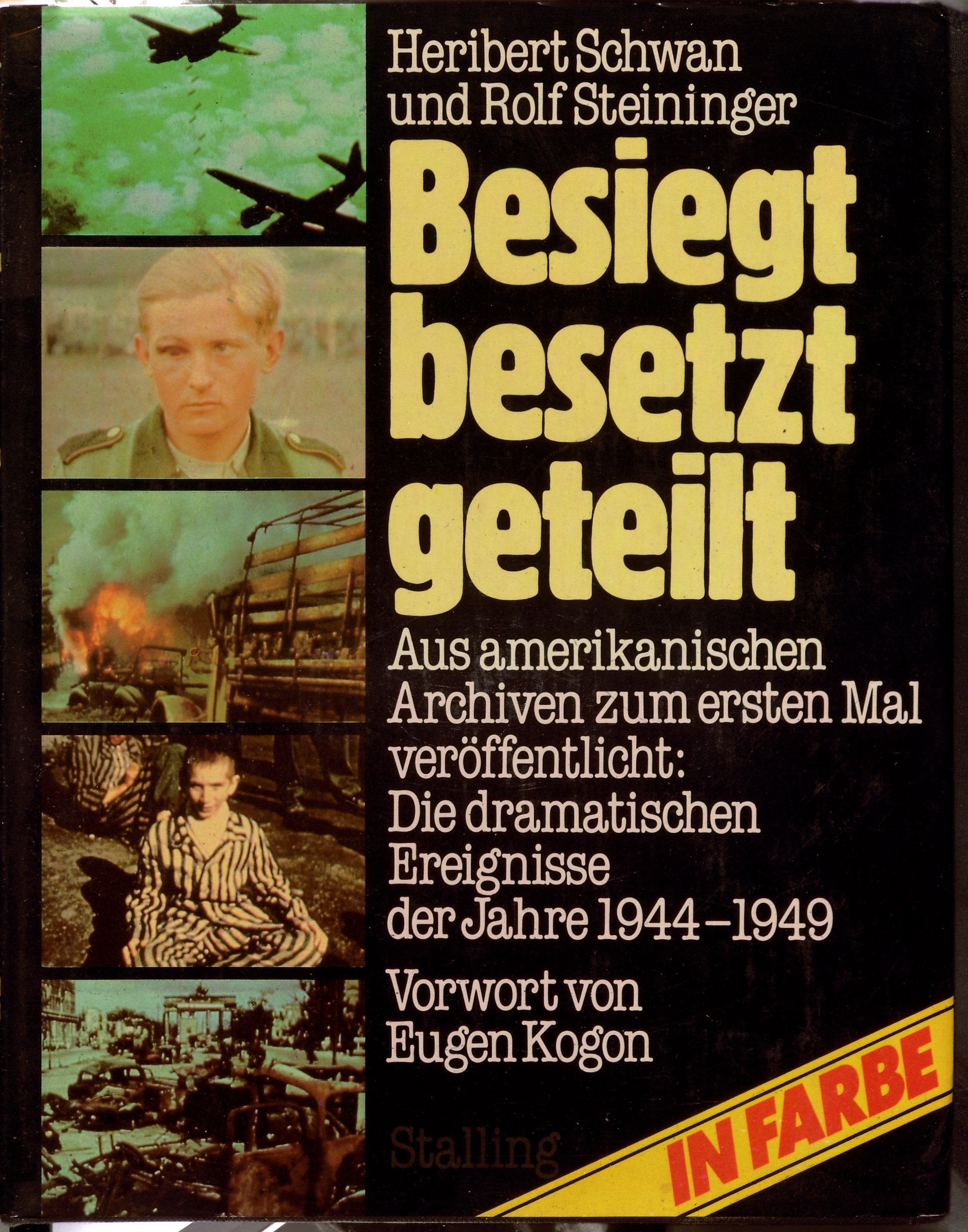 Besiegt, besetzt, geteilt. Von der Invasion bis zur Spaltung Deutschlands Politics & History