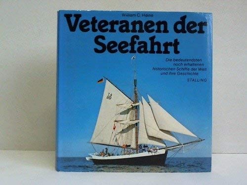Veteranen der Seefahrt - Die bedeutesten noch erhaltenen historischen Schiffe der Welt und ihre Geschichte Books