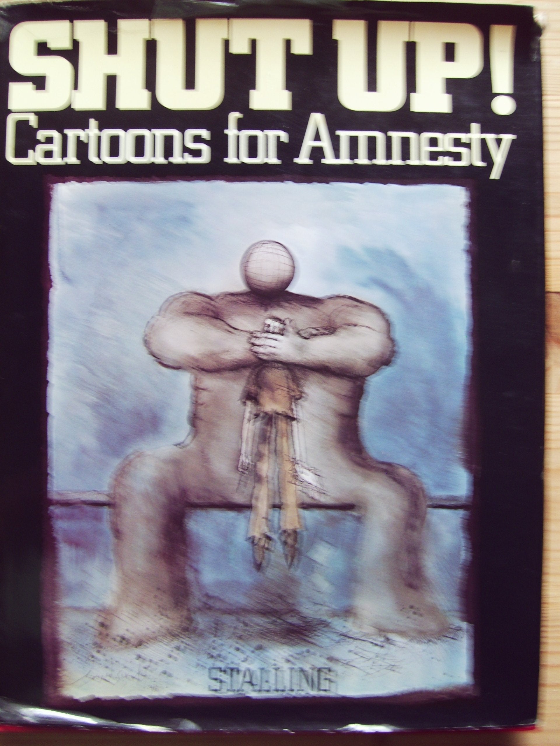 Title: Shut up Cartoons for Amnesty 50 Beitr zum Thema F book