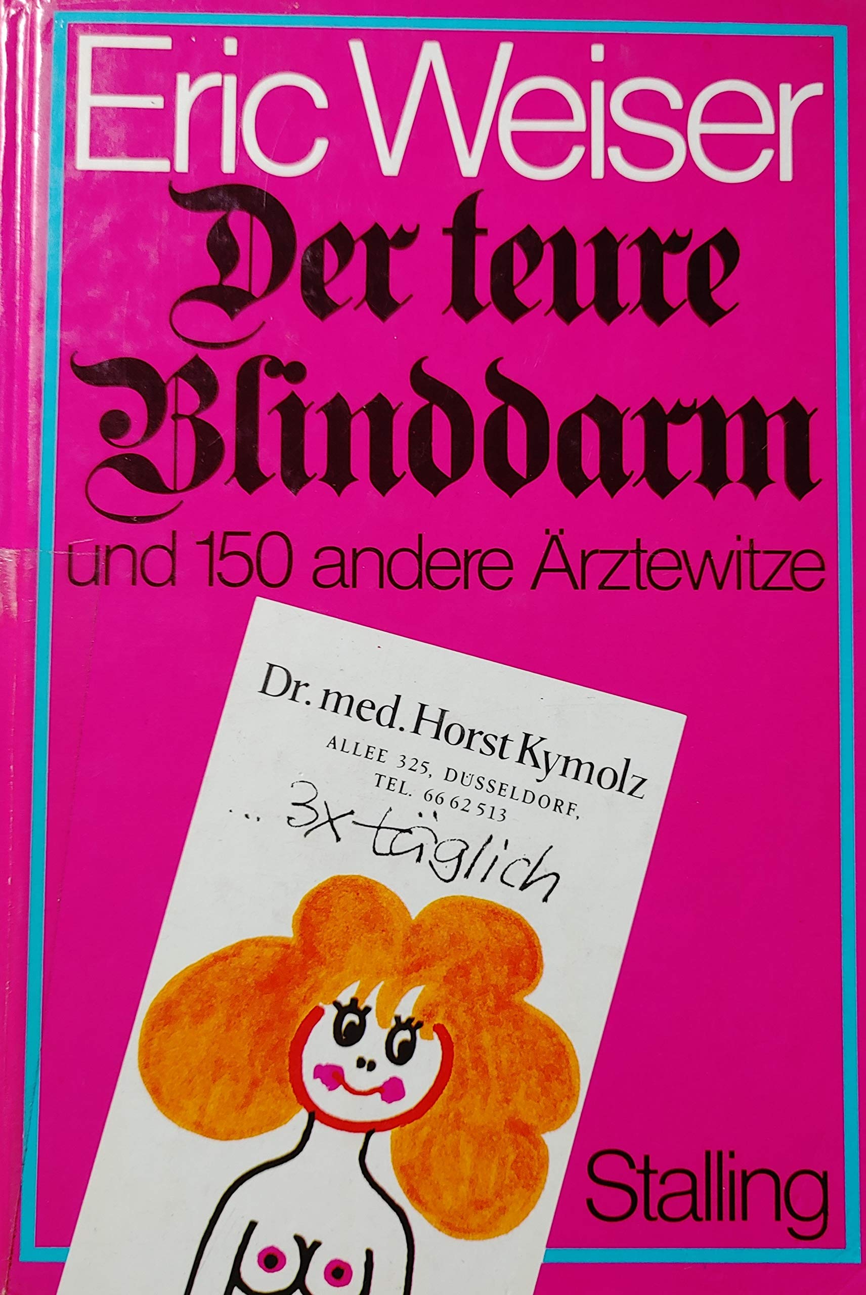 Der teure Blinddarm und 150 andere Ärztewitze book