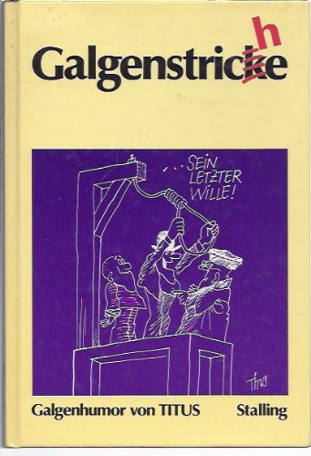 Galgenstric(k)he. Galgenhumor einmal wörtlich genommen Film, Art & Culture